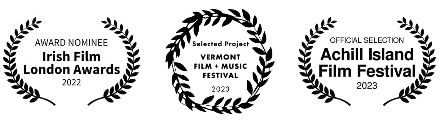 Three laurels from film festivals: Irish Film Festival London, Vermont Film Festival, Achill Island Film Festival