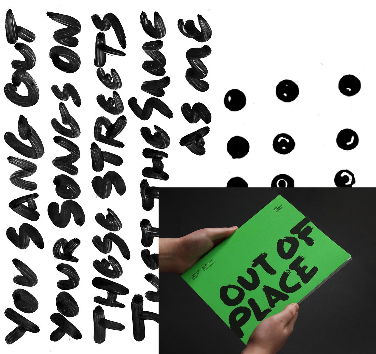 Photo of fluroescent green book cover titled out of place, surrounded by handdrawn lettering saying "You sang out your songs on these streets just the same as me