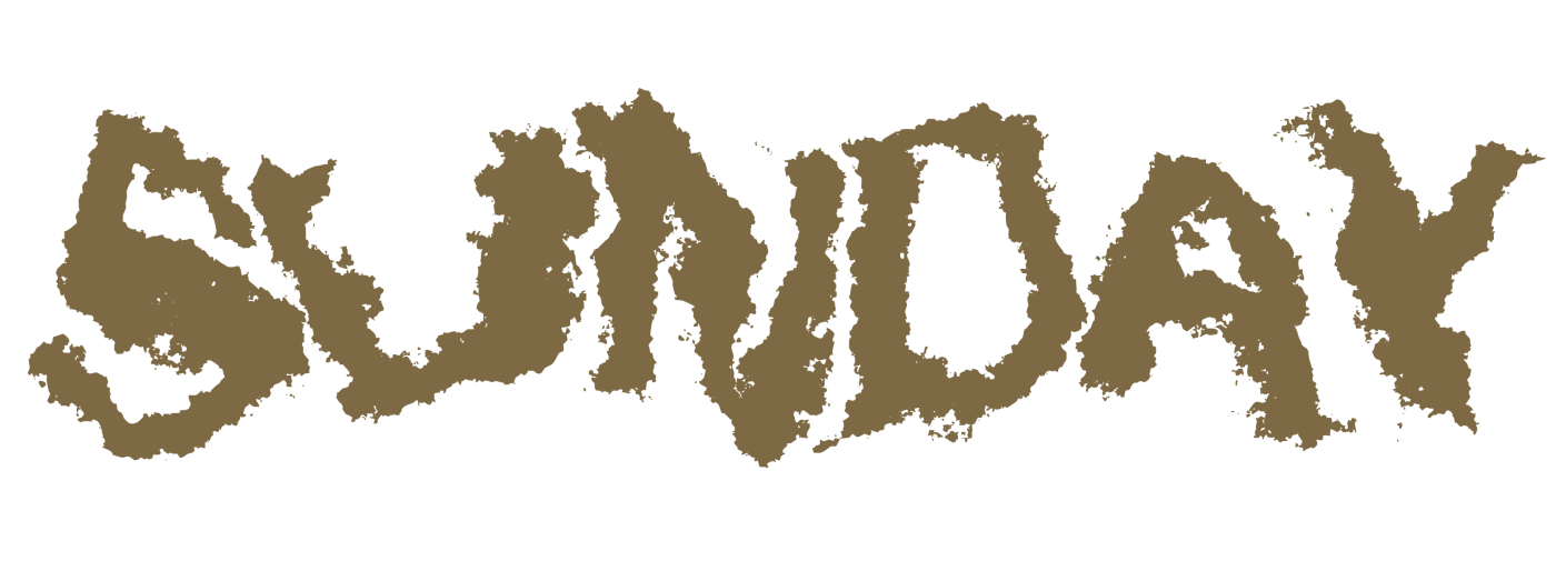 Stylized gold text that says SUNDAY